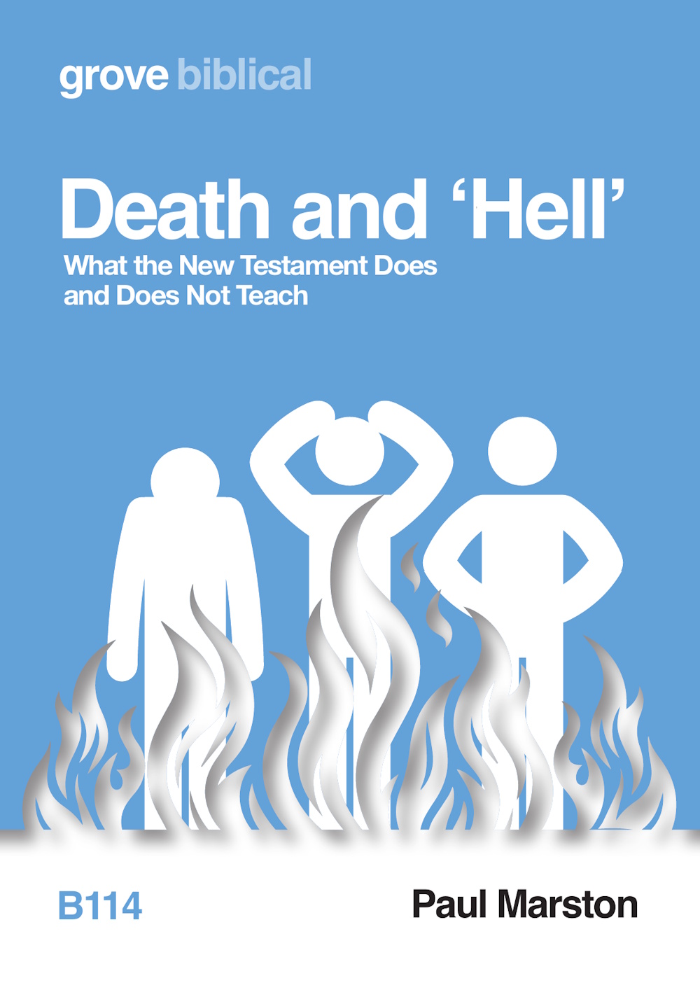 Death and Hell - What the new testament does and does not teach by Paul Marston